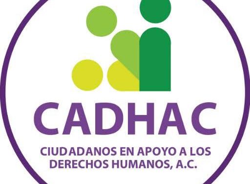 CADHAC respalda al Centro Prodh por labor en derechos humanos