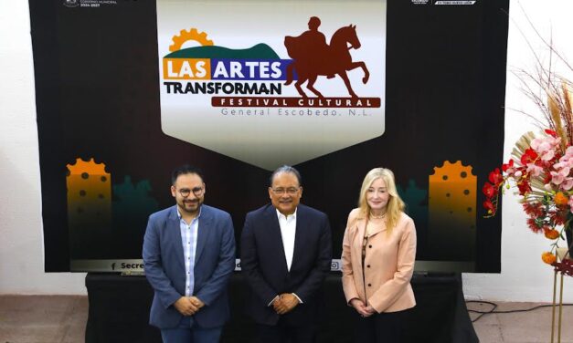 ANUNCIA ESCOBEDO PRIMERA EDICIÓNDEL FESTIVAL CULTURAL ‘LAS ARTES TRANSFORMAN’