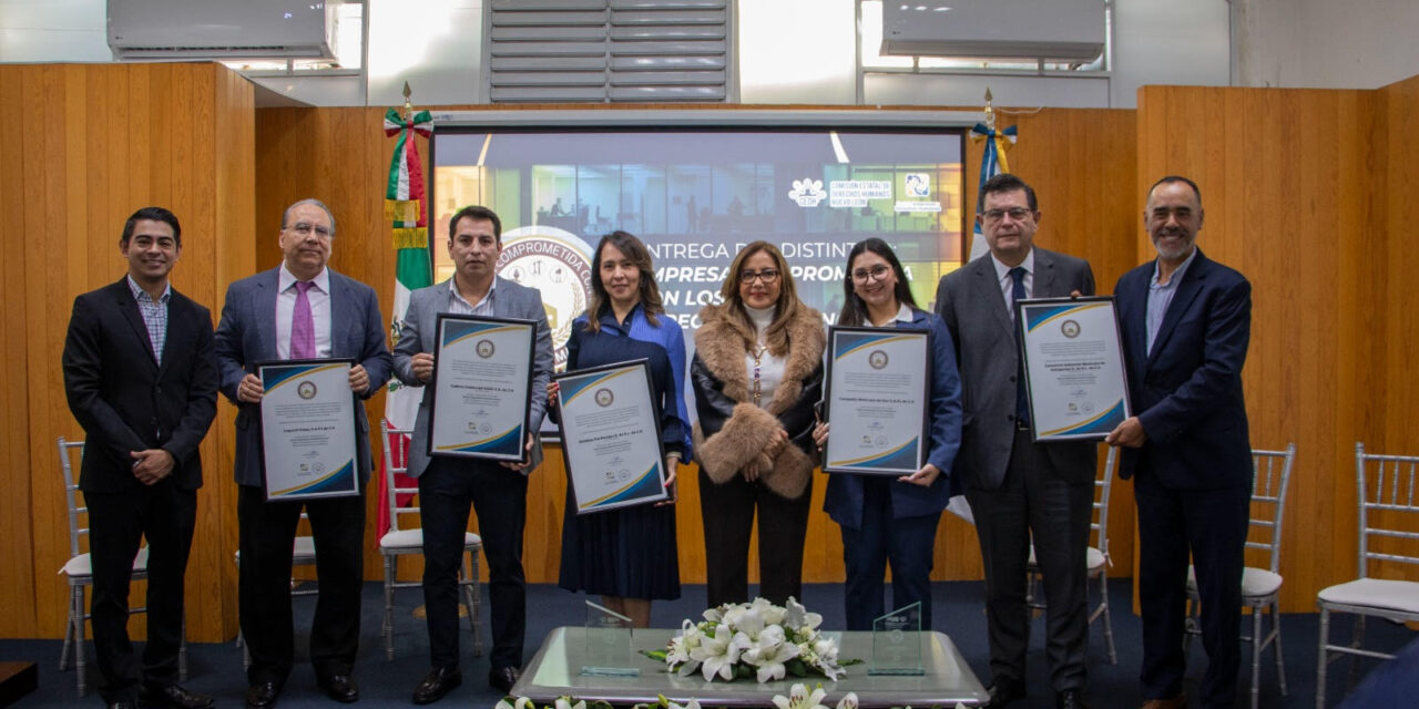 CEDHNL ENTREGA EL DISTINTIVO: “EMPRESA COMPROMETIDA CON LOS DERECHOS HUMANOS”